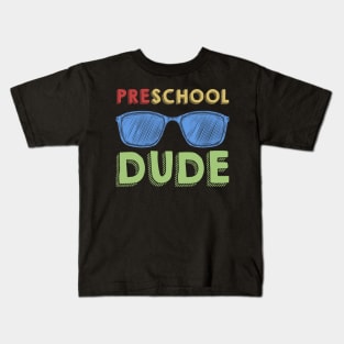 Preschool Dude Back To School First Day Of Preschool Kids T-Shirt